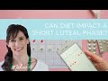 Can diet impact a short luteal phase?