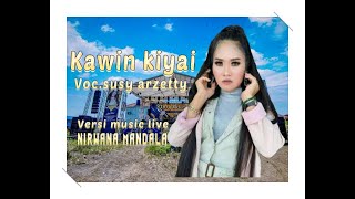 KAWIN KIYAI VOC.SUSY ARZETTY NIRWANA MANDALA EDISI LIVE SHOW PANYINDANGAN WETAN