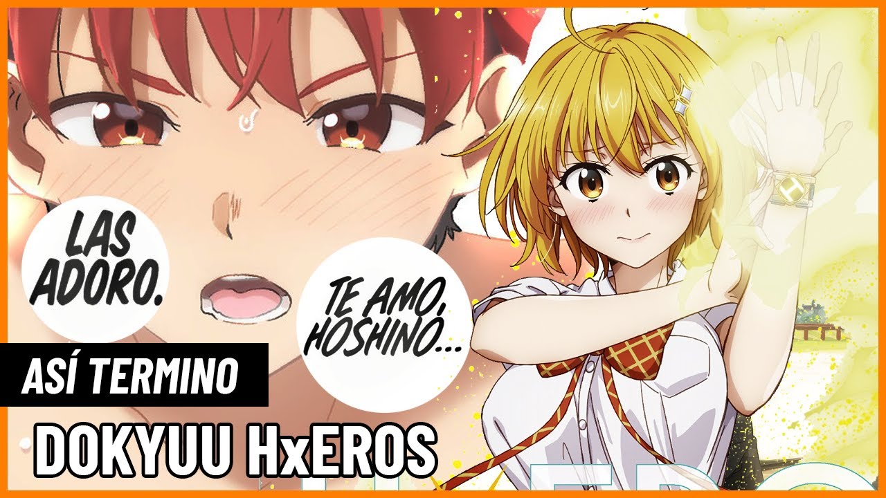 ASÍ TERMINO: DOKYUU HxEROS (El delicioso para salvar a la humanidad