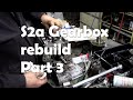 2.6 S2a Gearbox re assembly Part 3