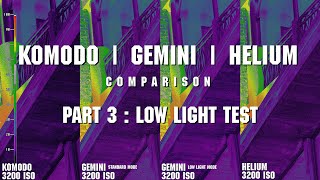 RED KOMODO vs GEMINI vs HELIUM COMPARISON PART 3 : LOW LIGHT TEST screenshot 5