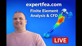 The Engineering of Hip Replacements: Femur Implant Modelling and Simulation - LIVE Stream 7