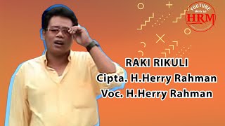 H.Herry Rahman - Raki Rikuli (Official Audio Lyrics)
