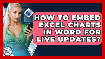 How To Embed Excel Charts In Word For Live Updates? - Docs and Sheets Pro