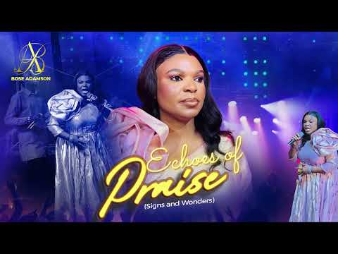 ECHOES OF PRAISE - BOSE ADAMSON
