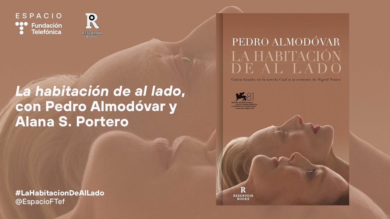 La habitación de al lado, con Pedro Almodóvar y Alana S. Portero