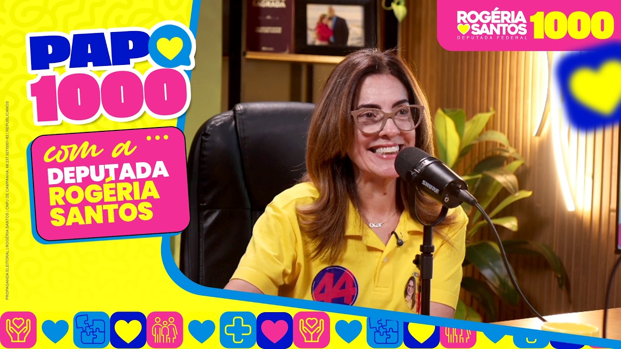 PAPO 1000 COM ROGÉRIA SANTOS