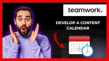 How To Develop A Content Calendar In TEAMWORK.COM (Full 2025 Guide)