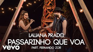 Lauana Prado - Passarinho Que Voa (Ao Vivo Em São Paulo / 2019) ft. Fernando Zor