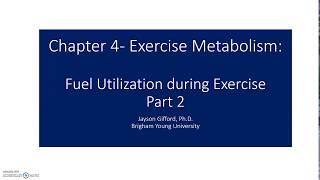 Chapter 4  Exercise Metabolism Fuel Utilization Part 2