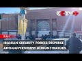 Iranian Security Forces Disperse Anti-Government Demonstrators