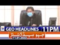 Geo News Headlines Today 11 PM | Shahrukh Jatoi | PM Imran | 11th January 2022