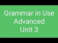Grammar in Use Advanced unit 3
