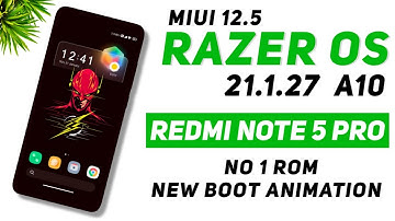 MIUI 12.5 Razer OS 21.1.27 Update For Redmi Note 5 Pro | Android 10 | No 1 Rom | New Boot Animation