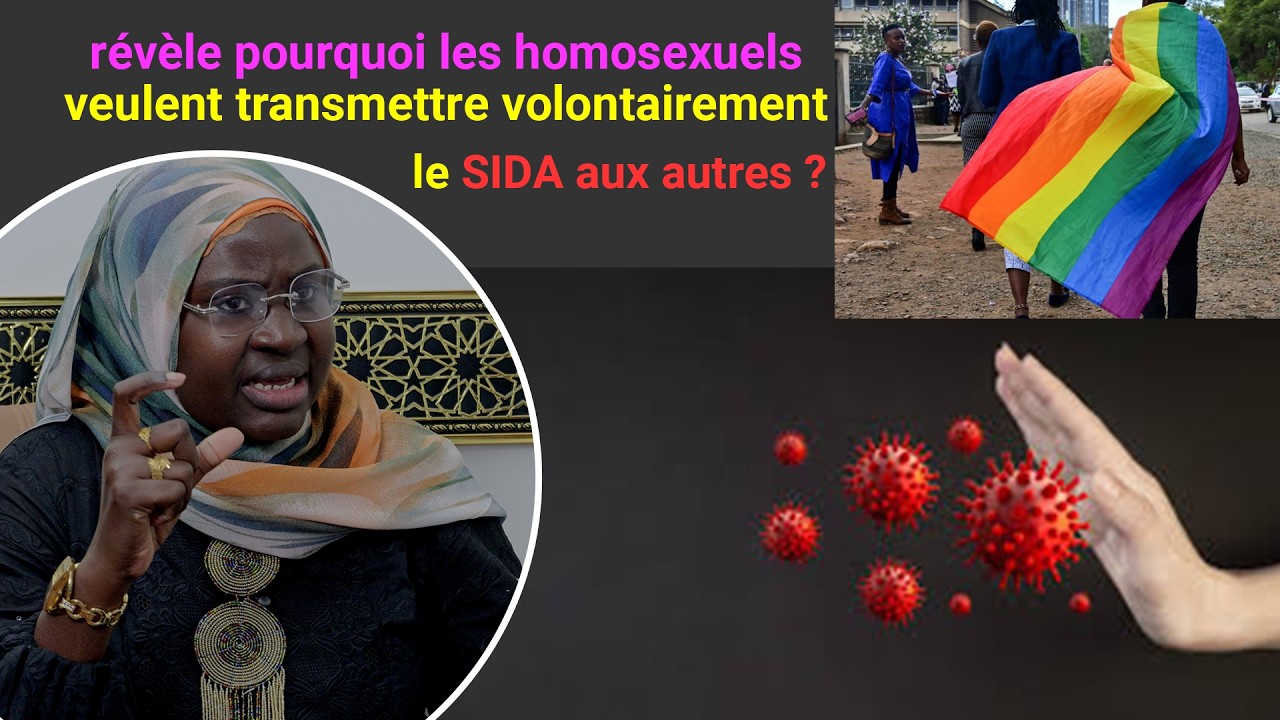 Dr Maryam Khadim MBACKE révèle pourquoi les homosexuels veulent transmettre volontairement le SIDA a