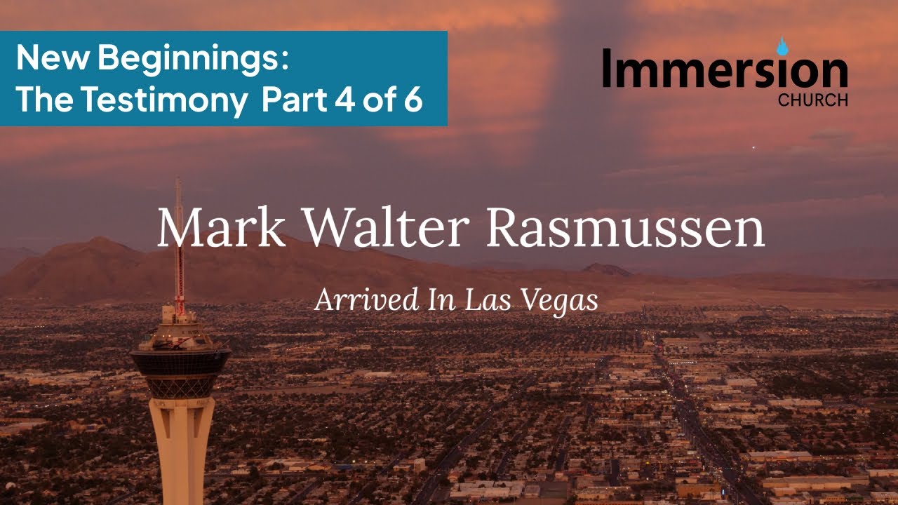 Mark Rasmussen California New Beginnings – The Testimony of Mark Walter Rasmussen (Part 4 ...
