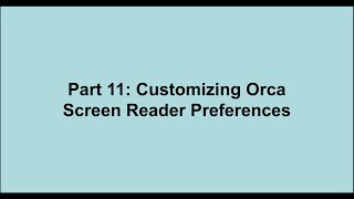 Drew Weber's BT Speak Demo Series Part 11: Orca screen reader preferences