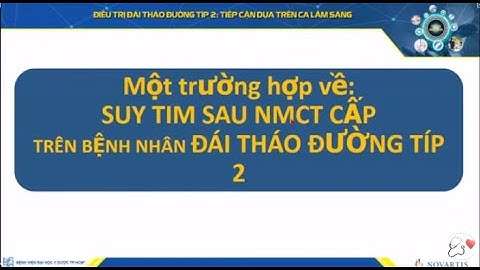 Suy tim trên bệnh nhân đái tháo đường típ 2