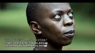 Njoo Kwetu Masiya (Video Cover) by TeamFamily Voices | [SKIZA 6983081 to 811]