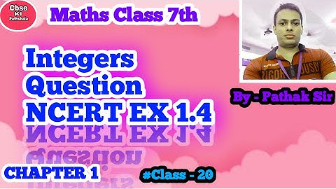 NCERT Exercise 1.4:Q 1,2,3 Integers l Class 7 Maths