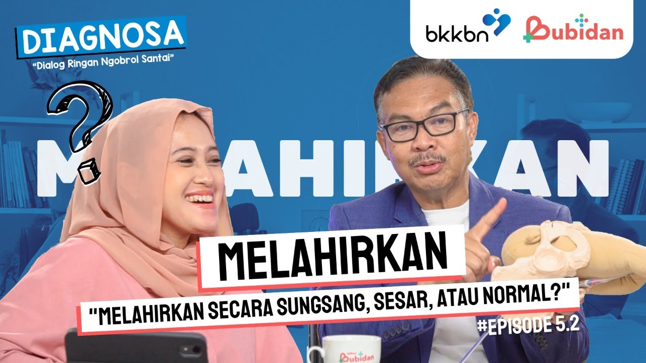 Melahirkan Secara Sungsang, Sesar, atau Normal? | Diagnosa Episode 5 Part 2