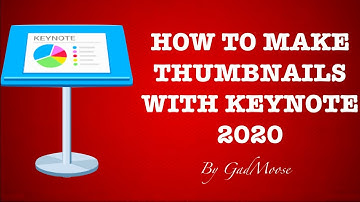 HOW TO MAKE THUMBNAILS WITH KEYNOTE 2020