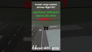 Korean cargo system airlines flight 007 crash | not real | shorts fyp viral crash foryou