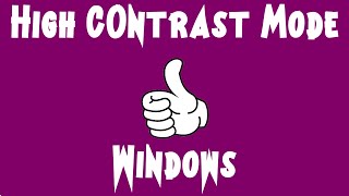 How to turn on and off High Contrast Mode on Windows 10