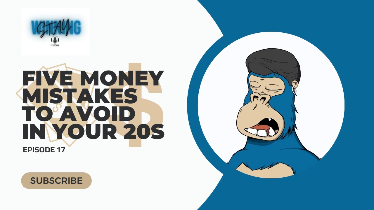 17 Money mistakes to avoid in your 20’s