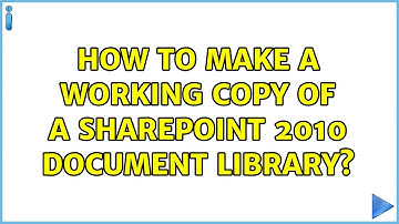 How to make a working copy of a SharePoint 2010 document library?