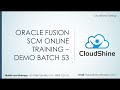 CloudShine   Oracle Fusion SCM Day 2 Demo