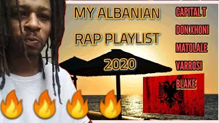 MY ALBANIAN RAP PLAYLIST 2020 | FT. CAPITAL T X DON XHONI X MATOLALE X VARROSI X BLAKE