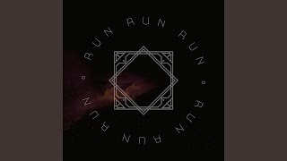 Run Run Run