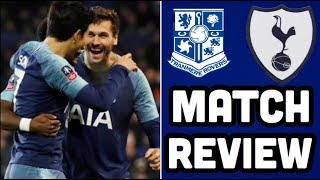 Tranmere 0-7 Spurs Match Review - Very Professional Performance