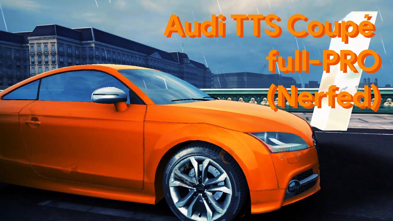 [New!] Asphalt 8 | Audi TTS Coupé full-PRO (Fully Upgraded)