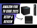 Amazon Fire TV Cube 2025 Unboxing &amp; Setup | Step-by-Step Guide