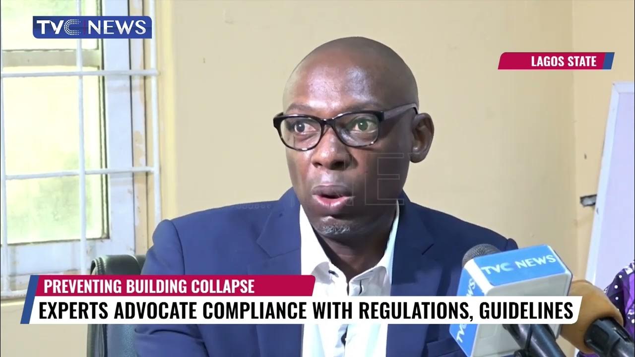 Experts Advocate Compliance With Regulation, Guidelines In Order To Prevent Building Collapse