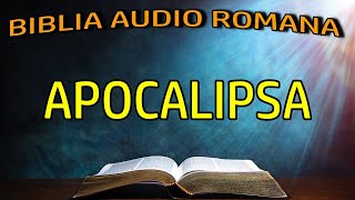 Apocalipsa - Noul Testament - Biblia Audio Romana