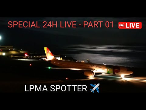 Special 24H Madeira Airport Live Action LPMA Spotter ✈️ Part 01 - 21/08/2025
