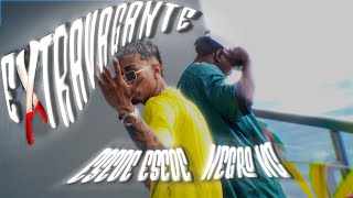  ESEDE x NEGRO NC-EXTRAVAGANTE🌶️ (VIDEO OFICIAL )