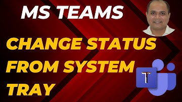 Change Your Microsoft Teams Status from the System Tray – Super Fast Windows Hack!