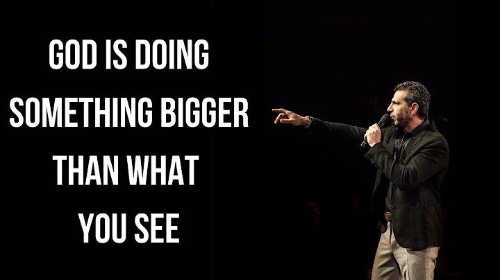 God Is Doing Something Bigger Than What You See | ...