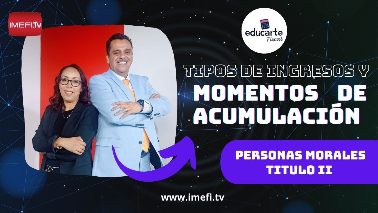 Tipos de ingresos y momentos de acumulación PM Titulo II -  Educarte Fiscal