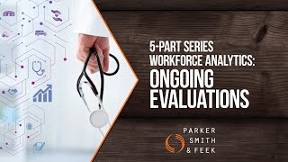 Workforce Analytics: Part 5 - Ongoing Evaluations