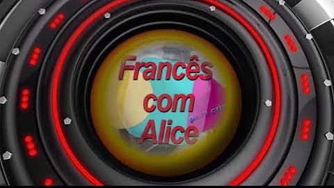 Como se diz Alice em francês?
