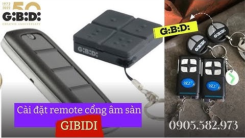 Cách cài remote cổng âm sàn GiBiDi - GBD