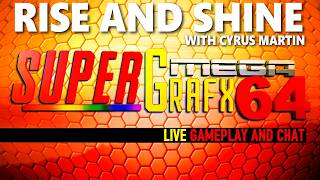 Rise and Shine - Early Morning Gaming Hangout - with Cyrus Martin