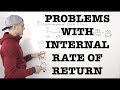 FIN 300 - Problems with Internal Rate of Return (IRR) - Ryerson University