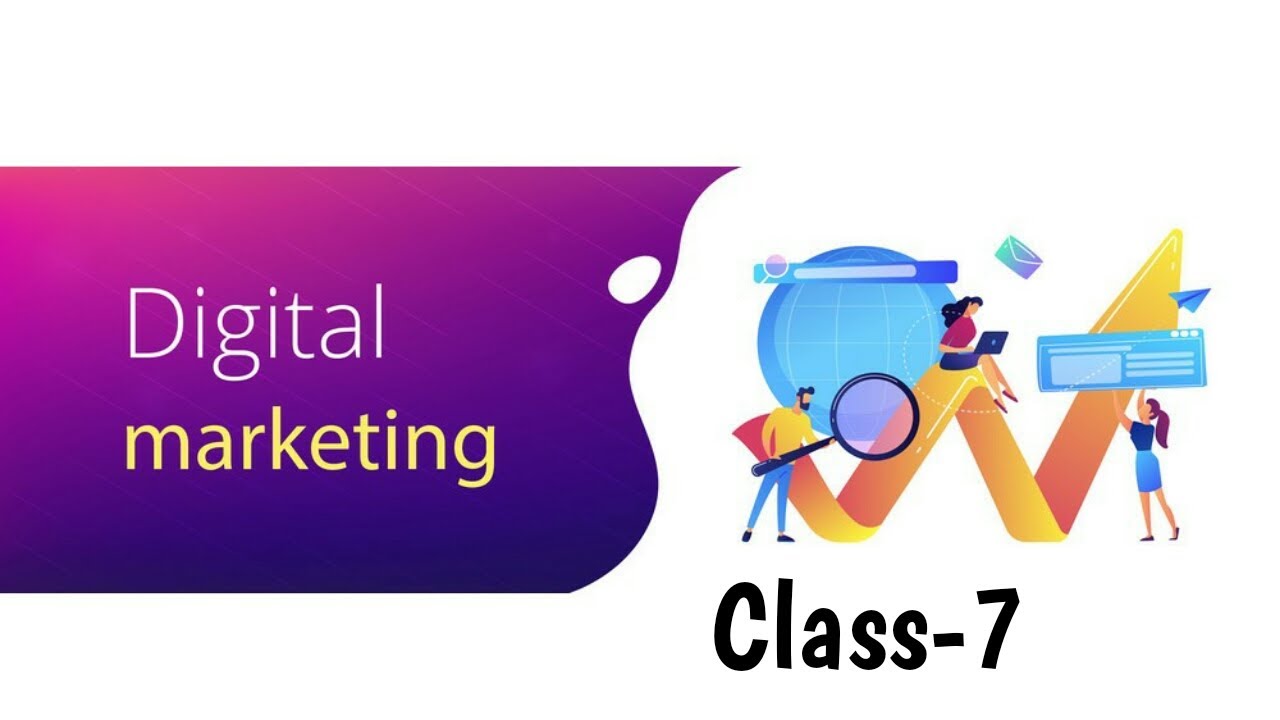 Digital Marketing // Class -7 - YouTube