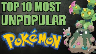 Top 10 Most Unpopular Pokemon